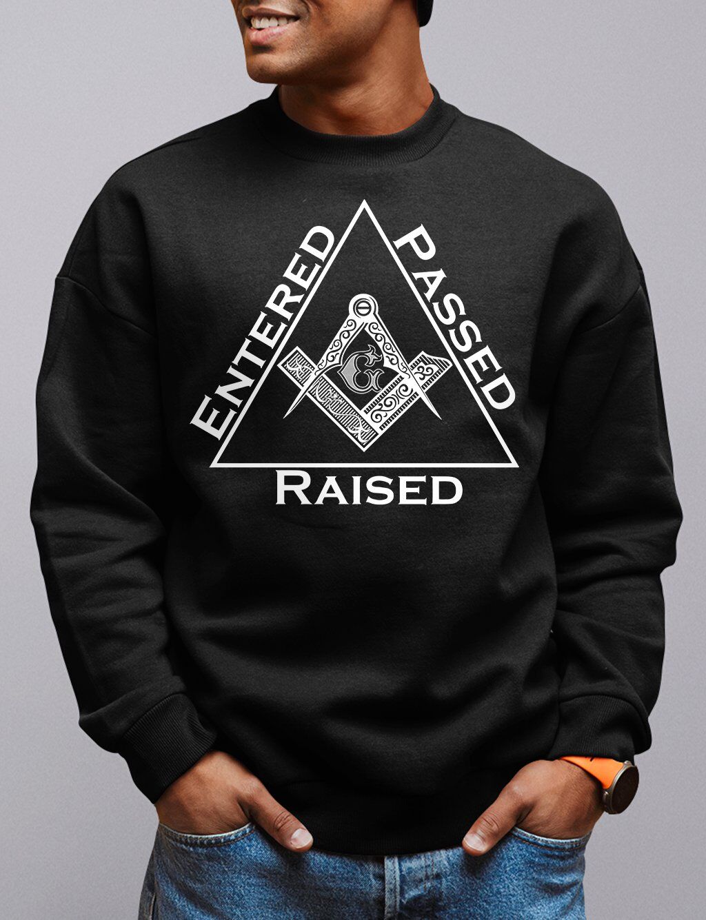 Entered Passed Raised Masonic Sweatshirt