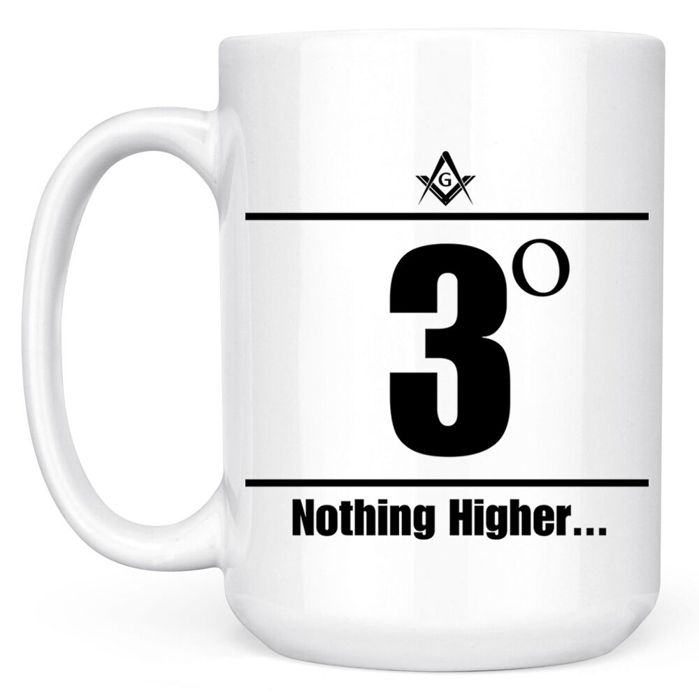 3 Degree Nothing Higher Masonic Mug - Image 4