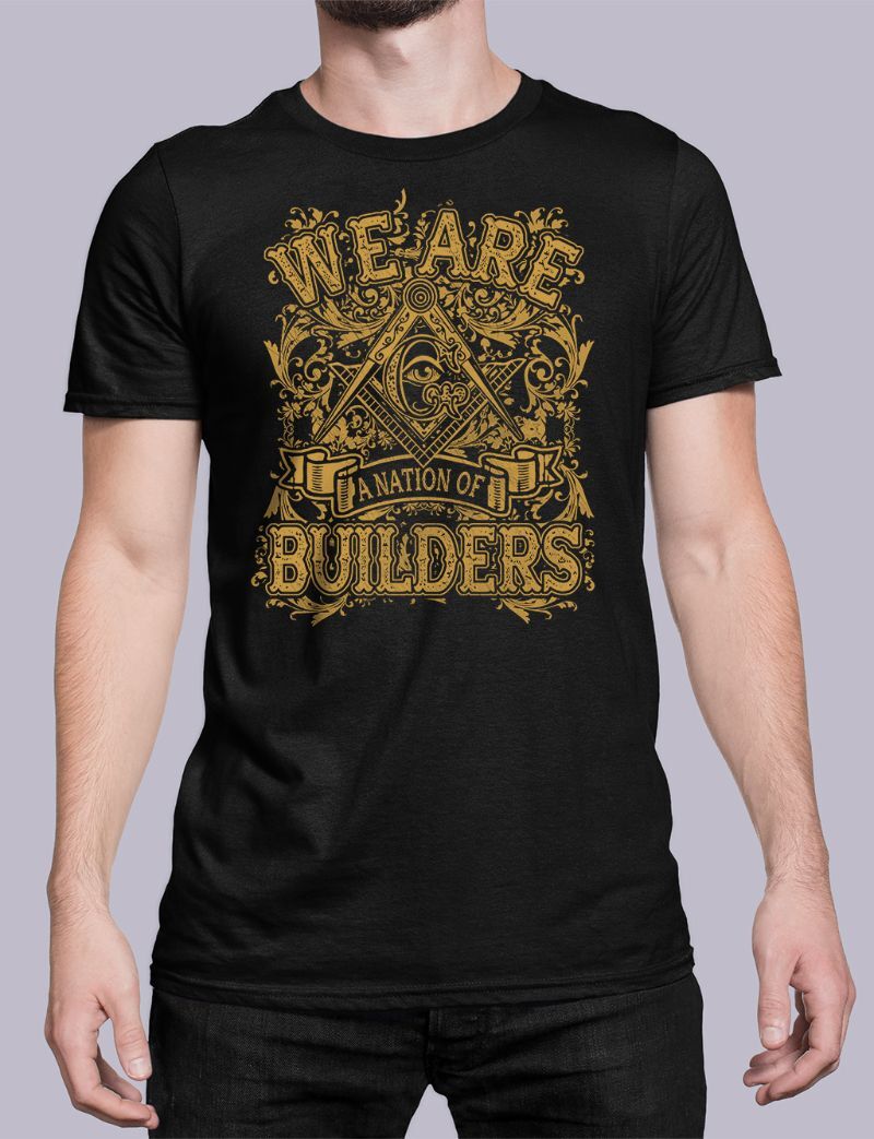 We Are A Nation Of Builders Masonic Shirt